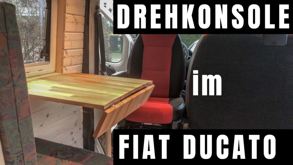 Drehkonsole im Fiat Ducato - passende Modelle, Funktion und Einbau